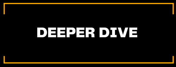 Deeper Dive